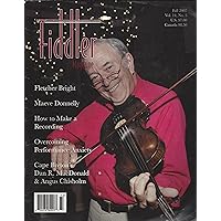 Fiddler Magazine : Fletcher Bright (Grasshopper on a Sweet Potato; Sally Goodin; & the Wise Maid); Maeve Donnelly (Laven's Favorite & the Nightingale); How to Make a Recording; New Ross Reel & One for a Window; Legacy of Angus Chisholm