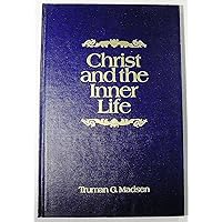 Christ and the inner life Christ and the inner life Hardcover Paperback