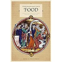 Foreigners and Their Food: Constructing Otherness in Jewish, Christian, and Islamic Law (S. Mark Taper Foundation Imprint in Jewish Studies) Foreigners and Their Food: Constructing Otherness in Jewish, Christian, and Islamic Law (S. Mark Taper Foundation Imprint in Jewish Studies) Kindle Hardcover Paperback