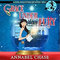 Grace Under Fury: Federal Bureau of Magic Cozy Mystery, Book 4 Grace Under Fury: Federal Bureau of Magic Cozy Mystery, Book 4 Audible Audiobook Kindle Paperback