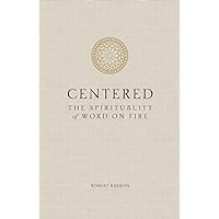Centered: The Spirituality of Word on Fire Centered: The Spirituality of Word on Fire Hardcover Kindle