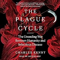 The Plague Cycle: The Unending War Between Humanity and Infectious Disease The Plague Cycle: The Unending War Between Humanity and Infectious Disease Audible Audiobook Hardcover Kindle Paperback Audio CD