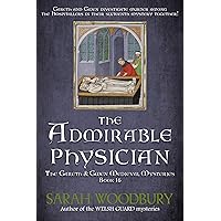 The Admirable Physician (The Gareth & Gwen Medieval Mysteries Book 16) The Admirable Physician (The Gareth & Gwen Medieval Mysteries Book 16) Kindle Paperback Hardcover