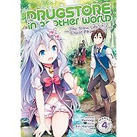 Drugstore in Another World: The Slow Life of a Cheat Pharmacist (Manga) Vol. 4 Drugstore in Another World: The Slow Life of a Cheat Pharmacist (Manga) Vol. 4 Paperback Kindle