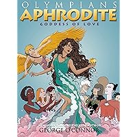 Olympians: Aphrodite: Goddess of Love