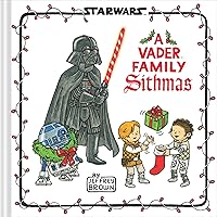 Star Wars: A Vader Family Sithmas (Star Wars x Chronicle Books) Star Wars: A Vader Family Sithmas (Star Wars x Chronicle Books) Hardcover