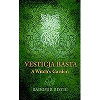 Vesticja Basta: A Witch's Garden