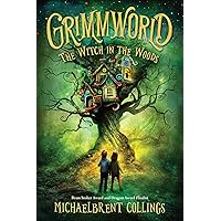 The Witch in the Woods (Grimmworld) (Book 1) The Witch in the Woods (Grimmworld) (Book 1) Hardcover Kindle Audible Audiobook Audio CD