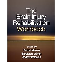 The Brain Injury Rehabilitation Workbook The Brain Injury Rehabilitation Workbook Paperback eTextbook