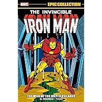 Iron Man Epic Collection: The War Of The Super Villains (Iron Man (1968-1996)) Iron Man Epic Collection: The War Of The Super Villains (Iron Man (1968-1996)) Kindle Paperback