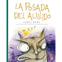 La Posada del Aullido (Bunnicula (Paperback)) (Spanish Edition) La Posada del Aullido (Bunnicula (Paperback)) (Spanish Edition) Kindle Paperback