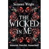 The Wicked In Me: An addictive world awaits in this spicy fantasy romance . . . The Wicked In Me: An addictive world awaits in this spicy fantasy romance . . . Kindle Audible Audiobook Paperback Hardcover