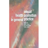 Sexual Health Promotion in General Practice Sexual Health Promotion in General Practice Kindle Paperback