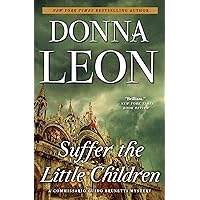 Suffer the Little Children (Commissario Brunetti Book 16) Suffer the Little Children (Commissario Brunetti Book 16) Kindle Paperback Audible Audiobook Hardcover Mass Market Paperback Audio CD