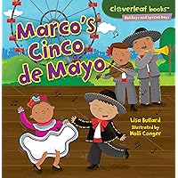 Marco's Cinco de Mayo (Cloverleaf Books ™ ― Holidays and Special Days) Marco's Cinco de Mayo (Cloverleaf Books ™ ― Holidays and Special Days) Paperback Kindle Audible Audiobook Library Binding