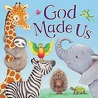God Made Us – Story-time Board Book for Toddlers, Ages 0-4 - Part of the Tender Moments Series God Made Us – Story-time Board Book for Toddlers, Ages 0-4 - Part of the Tender Moments Series Board book