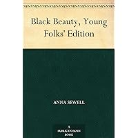 Black Beauty, Young Folks' Edition Black Beauty, Young Folks' Edition Kindle