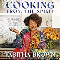 Cooking from the Spirit: Easy, Delicious, and Joyful Plant-Based Inspirations Cooking from the Spirit: Easy, Delicious, and Joyful Plant-Based Inspirations Hardcover Audible Audiobook Kindle Spiral-bound Audio CD