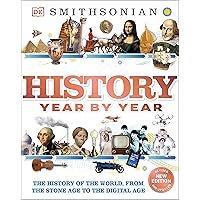 History Year by Year: The History of the World, from the Stone Age to the Digital Age (DK Children's Year by Year) History Year by Year: The History of the World, from the Stone Age to the Digital Age (DK Children's Year by Year) Hardcover Kindle