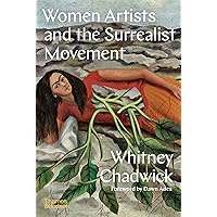 Women Artists and the Surrealist Movement Women Artists and the Surrealist Movement Paperback Kindle Hardcover