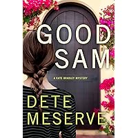 Good Sam (A Kate Bradley Mystery Book 1) Good Sam (A Kate Bradley Mystery Book 1) Kindle Paperback Audible Audiobook Hardcover