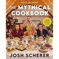 Rhett & Link Present: The Mythical Cookbook: 10 Simple Rules for Cooking Deliciously, Eating Happily, and Living Mythically Rhett & Link Present: The Mythical Cookbook: 10 Simple Rules for Cooking Deliciously, Eating Happily, and Living Mythically Hardcover Kindle