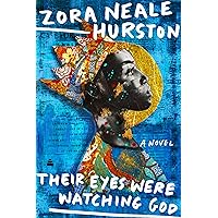 Their Eyes Were Watching God: A Novel Their Eyes Were Watching God: A Novel Audible Audiobook Paperback Kindle Hardcover Audio CD Mass Market Paperback