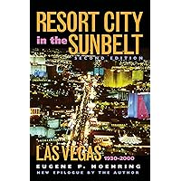 Resort City In The Sunbelt, Second Edition: Las Vegas, 1930-2000 (Shepperson Series in Nevada History) Resort City In The Sunbelt, Second Edition: Las Vegas, 1930-2000 (Shepperson Series in Nevada History) Kindle Paperback