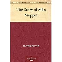The Story of Miss Moppet The Story of Miss Moppet Kindle Audible Audiobook Hardcover Paperback MP3 CD Library Binding