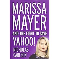 Marissa Mayer and the Fight to Save Yahoo! Marissa Mayer and the Fight to Save Yahoo! Hardcover Audible Audiobook Kindle Paperback Audio CD