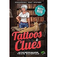 Tattoos and Clues: Paranormal Cozy Mystery (Mitzy Moon Mysteries Book 2) Tattoos and Clues: Paranormal Cozy Mystery (Mitzy Moon Mysteries Book 2) Kindle Audible Audiobook Paperback