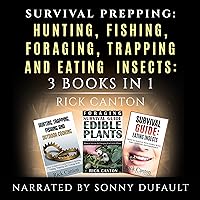Survival Prepping: Hunting, Fishing, Foraging, Trapping and Eating Insects: Prepping to Survive, 3 Books in 1 Survival Prepping: Hunting, Fishing, Foraging, Trapping and Eating Insects: Prepping to Survive, 3 Books in 1 Audible Audiobook Paperback Kindle