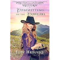 Committing to the Cowgirl: A Sweet Historical Romance (Colorado Cowgirls Book 1) Committing to the Cowgirl: A Sweet Historical Romance (Colorado Cowgirls Book 1) Kindle Paperback Audible Audiobook