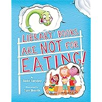Library Books Are Not for Eating! Library Books Are Not for Eating! Hardcover Kindle Audible Audiobook