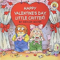Little Critter: Happy Valentine's Day, Little Critter! Little Critter: Happy Valentine's Day, Little Critter! Paperback