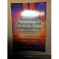 Pulmonary Physiology and Pathophysiology: An Integrated, Case-Based Approach (Point (Lippincott Williams & Wilkins)) Pulmonary Physiology and Pathophysiology: An Integrated, Case-Based Approach (Point (Lippincott Williams & Wilkins)) Paperback