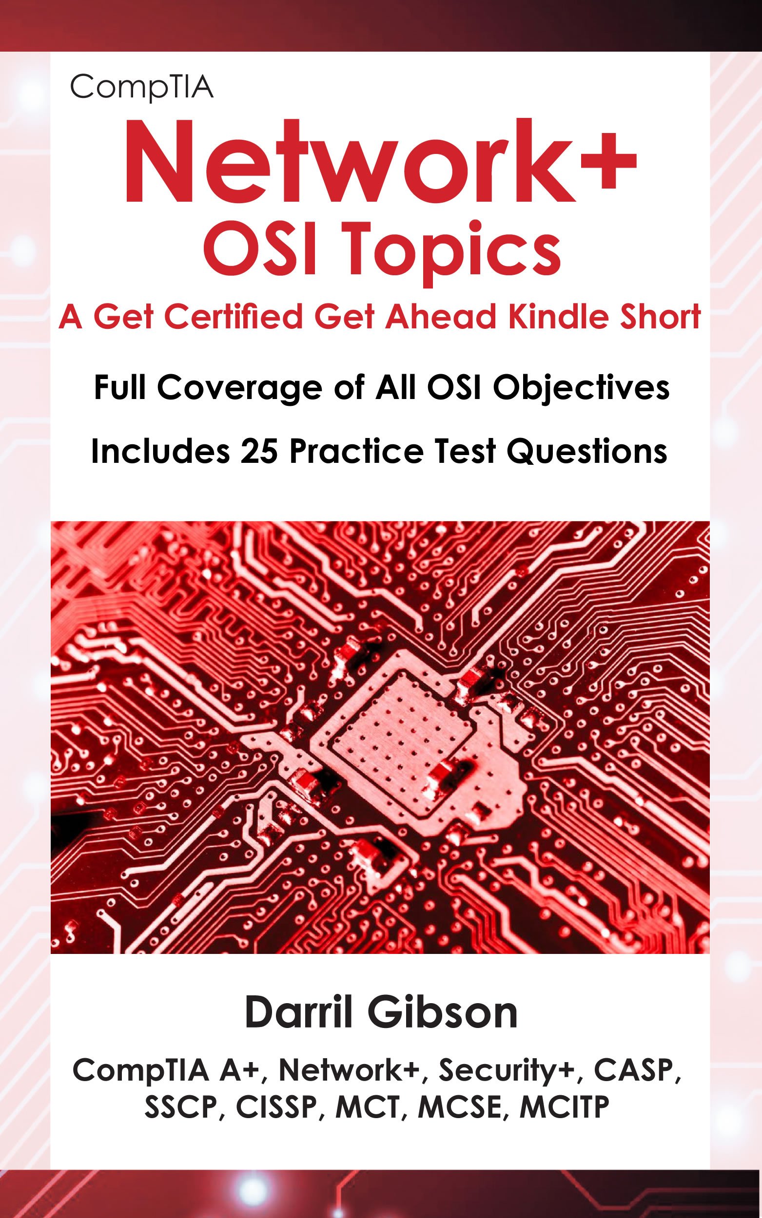 CompTIA Network+ OSI Topics (A Get Certified Get Ahead Kindle Short)