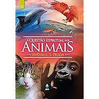 A Questão Espiritual dos Animais (Portuguese Edition) A Questão Espiritual dos Animais (Portuguese Edition) Kindle Flexibound