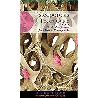 Osteoporosis Pocket Guide: Full Illustrated 2016