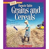 Grains and Cereals (A True Book: Farm to Table) (A True Book (Relaunch)) Grains and Cereals (A True Book: Farm to Table) (A True Book (Relaunch)) Hardcover Paperback