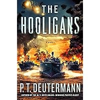 The Hooligans: A Novel (P. T. Deutermann WWII Novels) The Hooligans: A Novel (P. T. Deutermann WWII Novels) Kindle Hardcover Audible Audiobook Audio CD