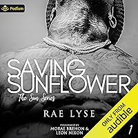 Saving Sunflower: The Sun Series, Book 1 Saving Sunflower: The Sun Series, Book 1 Audible Audiobook Paperback Kindle Hardcover