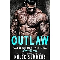 Outlaw: Rugged Mountain MC (Antiheroes) (Rugged Mountain MC: Antiheroes Book 1) Outlaw: Rugged Mountain MC (Antiheroes) (Rugged Mountain MC: Antiheroes Book 1) Kindle