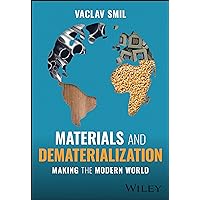 Materials and Dematerialization: Making the Modern World Materials and Dematerialization: Making the Modern World Paperback Kindle