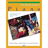 Alfred's Basic Piano Library Fun Book, Bk 3: A Collection of 17 Entertaining Solos (Alfred's Basic Piano Library, Bk 3) Alfred's Basic Piano Library Fun Book, Bk 3: A Collection of 17 Entertaining Solos (Alfred's Basic Piano Library, Bk 3) Paperback Kindle