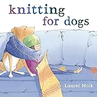 Knitting for Dogs Knitting for Dogs Hardcover Kindle Paperback