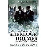 The Manifestations of Sherlock Holmes The Manifestations of Sherlock Holmes Kindle Paperback Audible Audiobook Audio CD