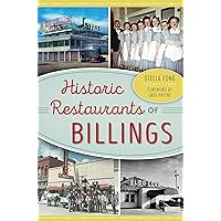 Historic Restaurants of Billings (American Palate) Historic Restaurants of Billings (American Palate) Kindle Hardcover Paperback
