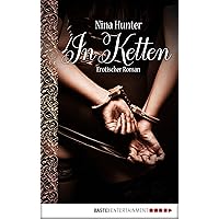 In Ketten: Erotischer Roman (German Edition) In Ketten: Erotischer Roman (German Edition) Paperback Kindle