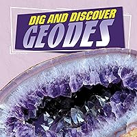 Dig and Discover Geodes: Rock Your World Dig and Discover Geodes: Rock Your World Paperback Audible Audiobook Kindle Hardcover